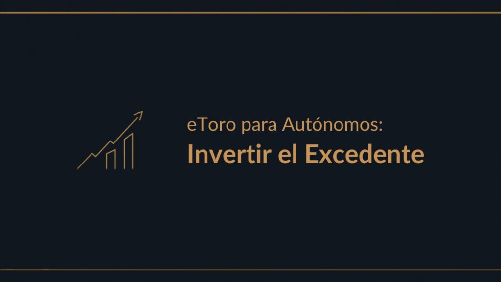 Ilustración sobre cómo invertir con eToro el excedente de un negocio de autónomo